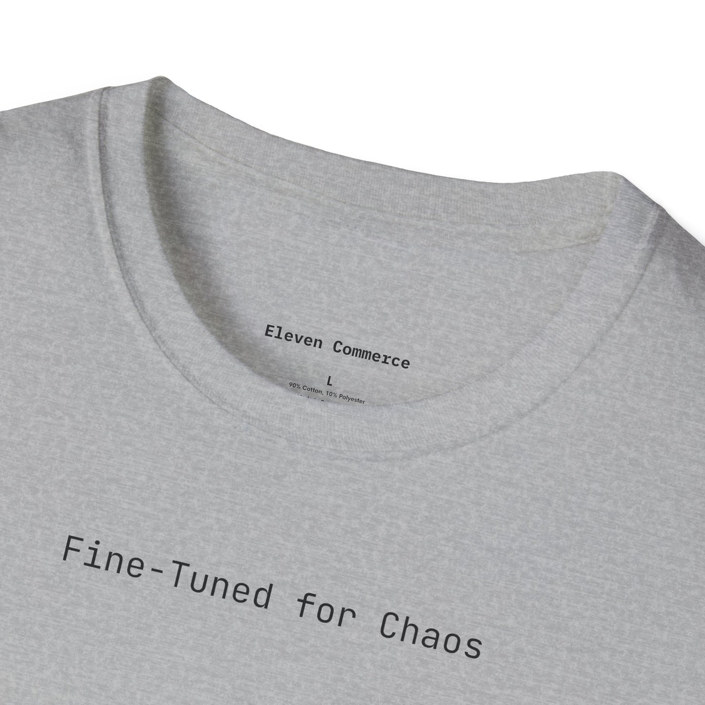 Fine-Tuned for Chaos Unisex Softstyle T-Shirt