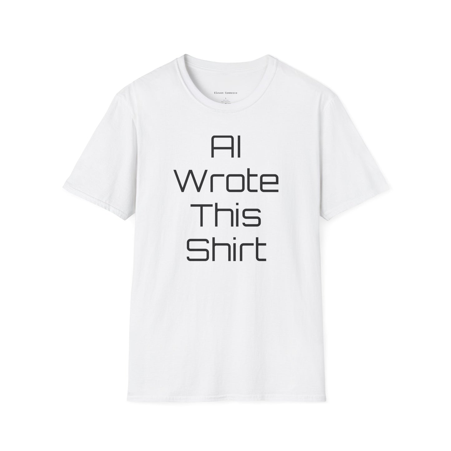 AI Wrote This Shirt Unisex Softstyle T-Shirt  (Big Text)