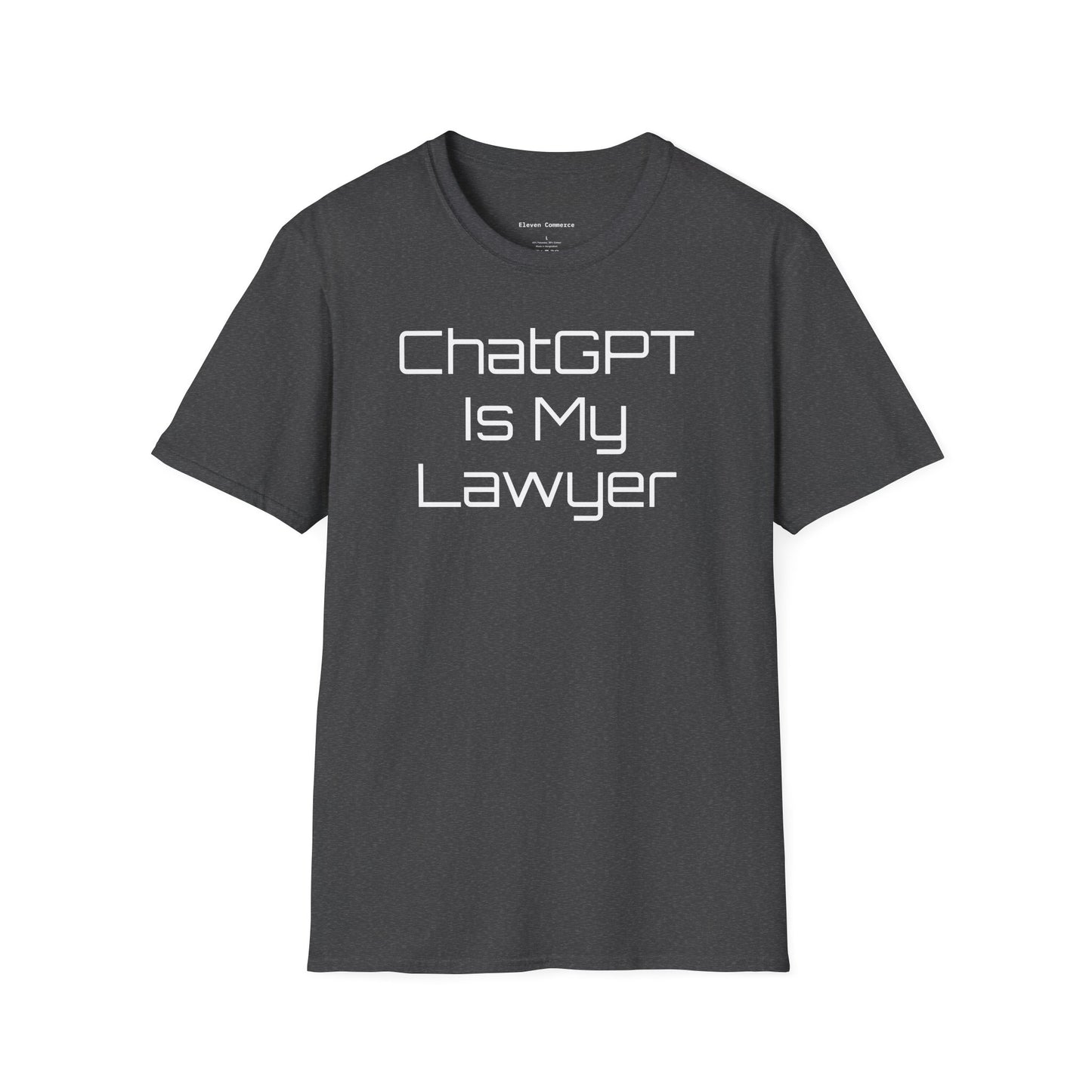 ChatGPT Is My Lawyer Unisex Softstyle T-Shirt (Big Text)