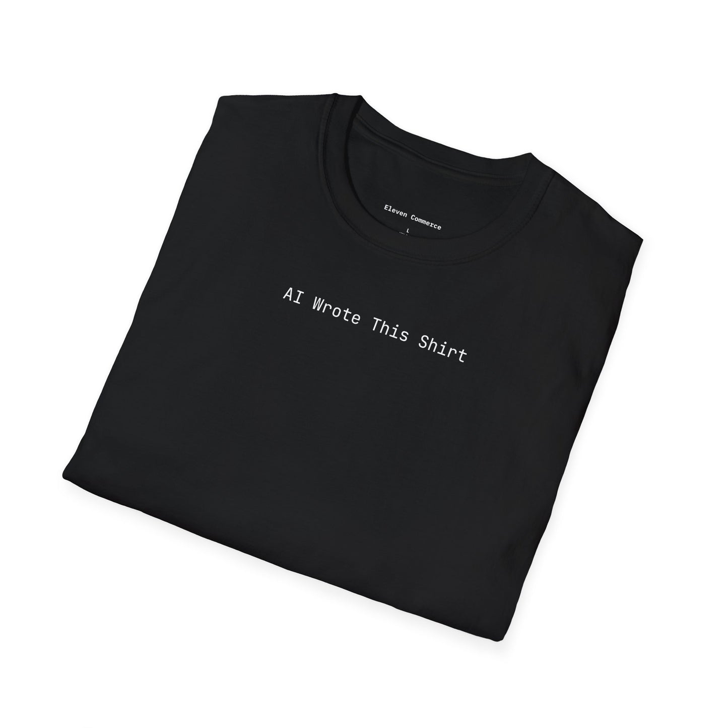 AI Wrote This Shirt Unisex Softstyle T-Shirt