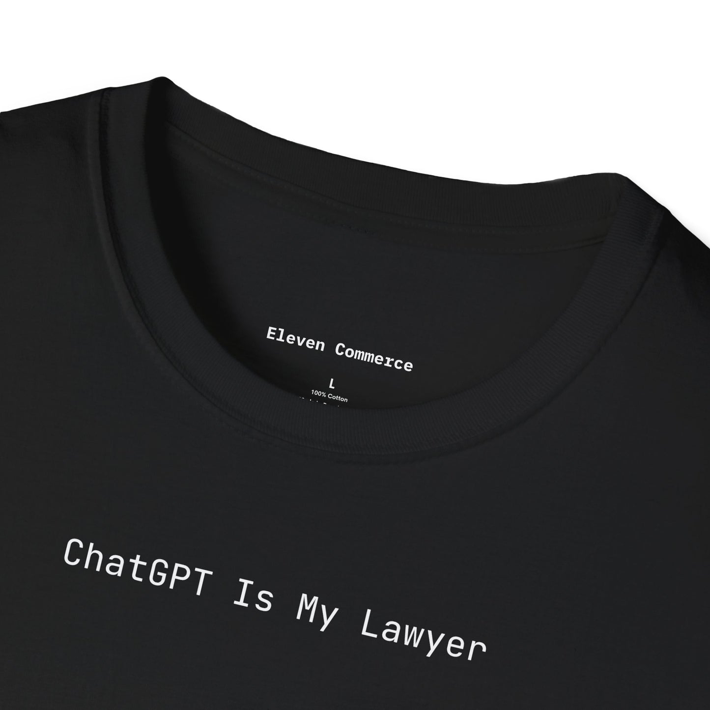 ChatGPT Is My Lawyer Unisex Softstyle T-Shirt