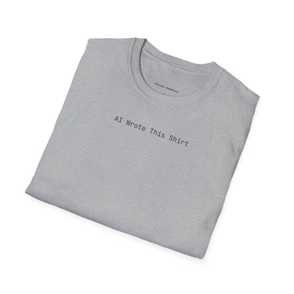 AI Wrote This Shirt Unisex Softstyle T-Shirt
