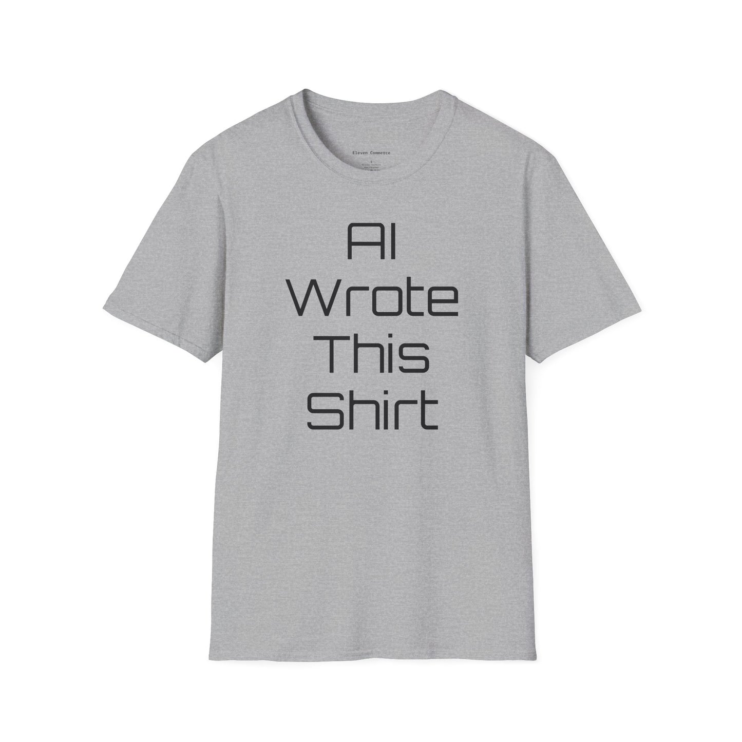 AI Wrote This Shirt Unisex Softstyle T-Shirt  (Big Text)