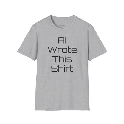 AI Wrote This Shirt Unisex Softstyle T-Shirt  (Big Text)