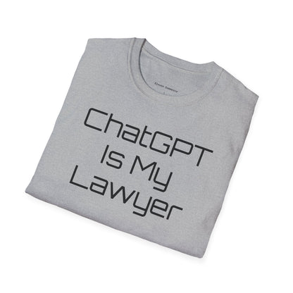 ChatGPT Is My Lawyer Unisex Softstyle T-Shirt (Big Text)