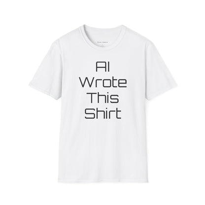 AI Wrote This Shirt Unisex Softstyle T-Shirt  (Big Text)
