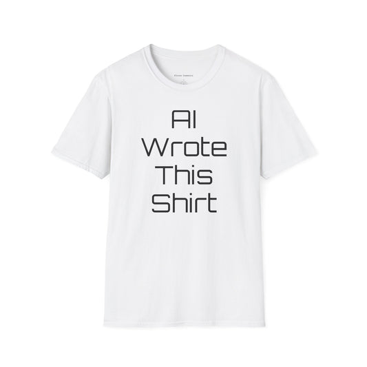 AI Wrote This Shirt Unisex Softstyle T-Shirt  (Big Text)