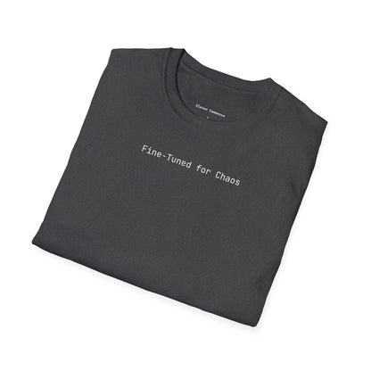 Fine-Tuned for Chaos Unisex Softstyle T-Shirt