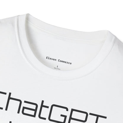 ChatGPT Is My Lawyer Unisex Softstyle T-Shirt (Big Text)