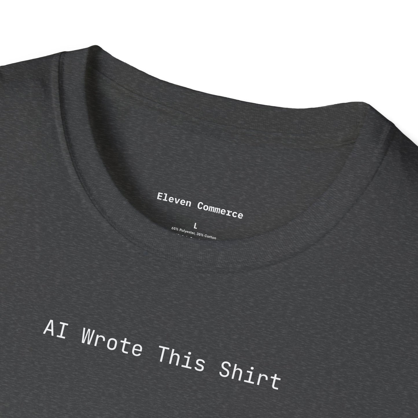 AI Wrote This Shirt Unisex Softstyle T-Shirt