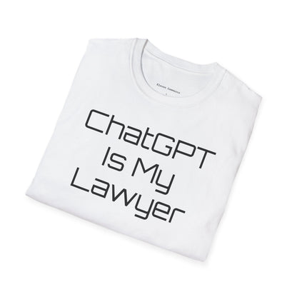 ChatGPT Is My Lawyer Unisex Softstyle T-Shirt (Big Text)