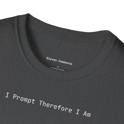 I Prompt Therefore I Am Unisex Softstyle T-Shirt