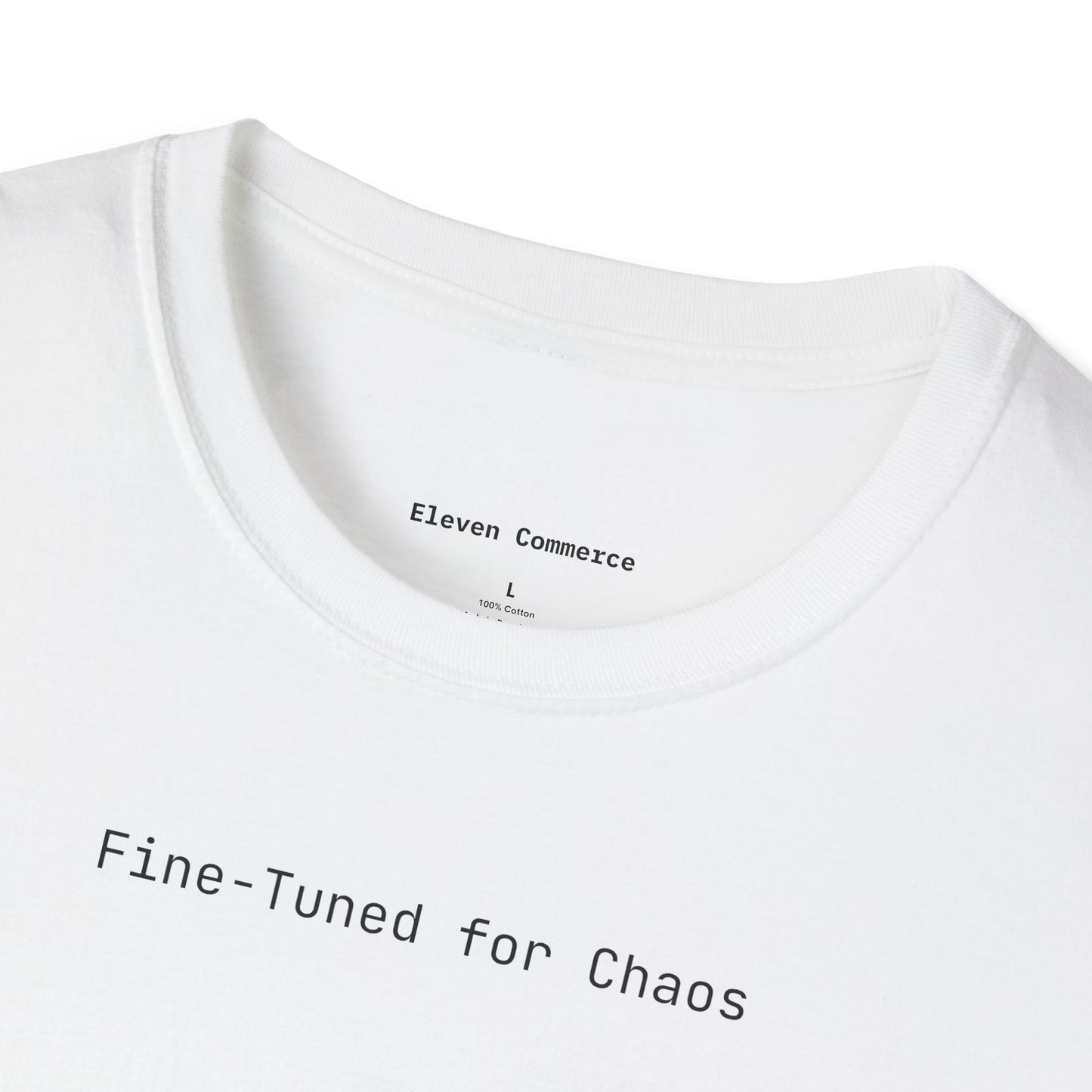 Fine-Tuned for Chaos Unisex Softstyle T-Shirt