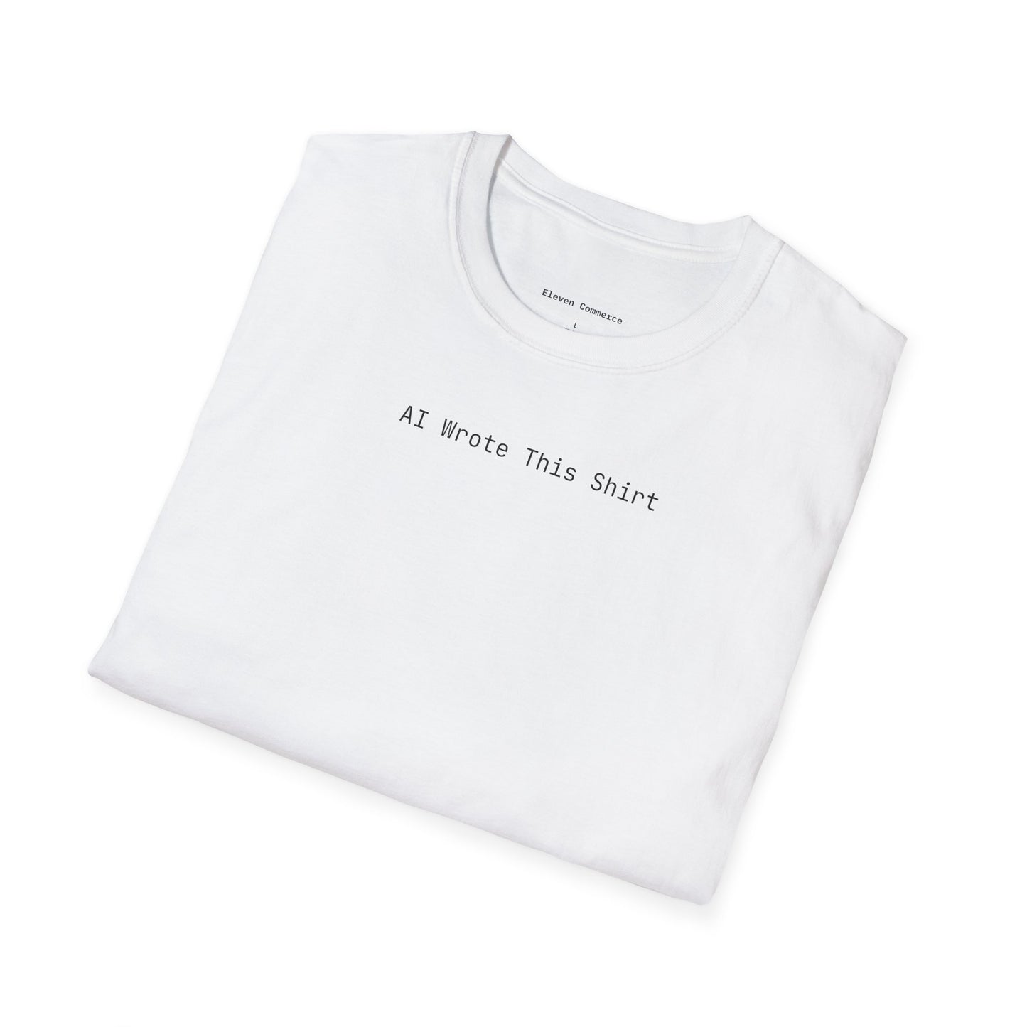 AI Wrote This Shirt Unisex Softstyle T-Shirt
