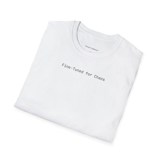 Fine-Tuned for Chaos Unisex Softstyle T-Shirt