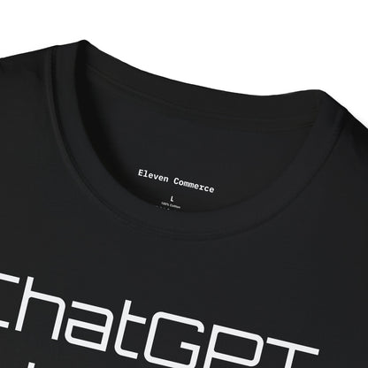 ChatGPT Is My Lawyer Unisex Softstyle T-Shirt (Big Text)