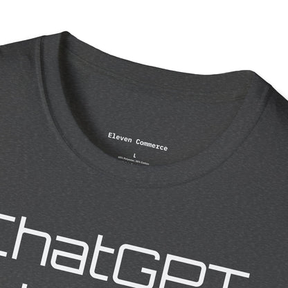 ChatGPT Is My Lawyer Unisex Softstyle T-Shirt (Big Text)